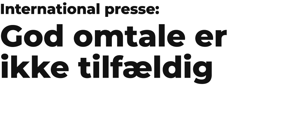 International presse: God omtale er ikke tilf ldig