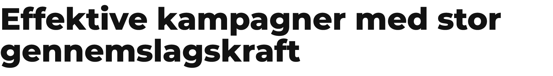 Effektive kampagner med stor gennemslagskraft 