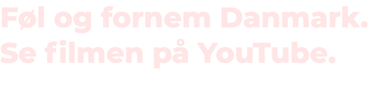 F l og fornem Danmark. Se filmen p YouTube. 