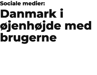 Sociale medier: Danmark i jenh jde med brugerne 