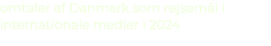 omtaler af Danmark som rejsem l i internationale medier i 2024 