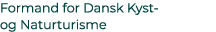 Formand for Dansk Kyst og Naturturisme