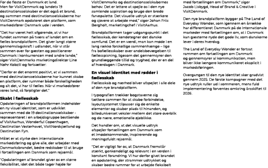 For de fleste er Danmark et land. Men for VisitDenmark og landets 19 destinationsselskaber er det ogs et brand, og s...