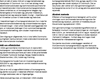 Som en del af vores m l om at ge kendskabet og rejselysten til Danmark har vi en t t dialog med destinationsselskabe...