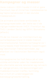 Kampagner og messer Vores indsats i 2024 havde til m l at g re Danmark top of mind hos m debookerne og h jne kendskab...