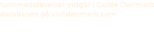 turismeoplevelser indg r i Guide Danmark databasen p visitdenmark.com