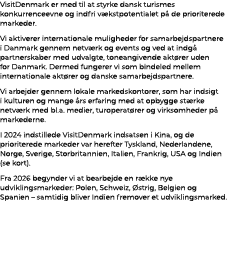 VisitDenmark er med til at styrke dansk turismes konkurrenceevne og indfri v kstpotentialet p de prioriterede marked...