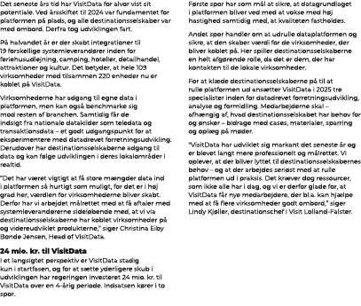 Det seneste rs tid har VisitData for alvor vist sit potentiale. Ved  rsskiftet til 2024 var fundamentet for platform...