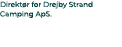 Direkt r for Drejby Strand Camping ApS. 