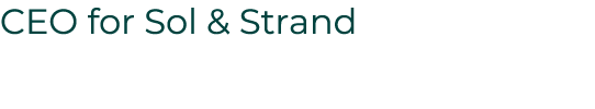 CEO for Sol & Strand 