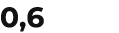 0,6