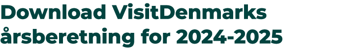 Download VisitDenmarks rsberetning for 2024 2025